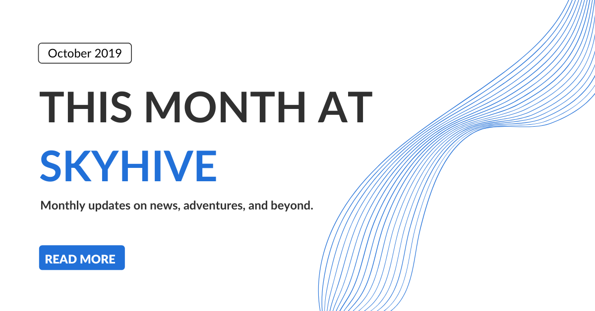 October 2019 Monthly Update at SkyHive