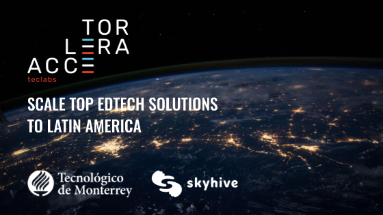SkyHive chosen as one of the top 3 edtech innovations worldwide for Tecnológico de Monterrey’s TecLabs program